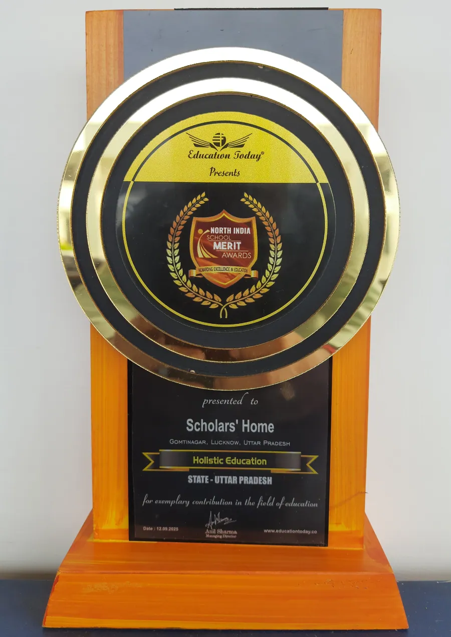 Education Today North India School Merit Awards 2025 trophy for holistic education, presented to Scholars' Home, Gomti Nagar, Lucknow